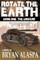 Rotate the Earth