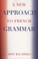 A New Approach to French Grammar