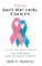Pink Isn't the Only Cancer