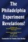 The Philadelphia Experiment Revelations!