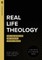 Real Life Theology