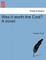 Was It Worth the Cost? a Novel.