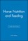 Horse Nutrition and Feeding