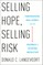 Selling Hope, Selling Risk