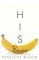 His Banana