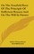 On The Fourfold Root Of The Principle Of Sufficient Reason And On The Will In Nature