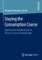 Staying the Consumption Course
