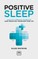 Positive Sleep