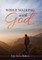 While Walking with God