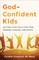 God-Confident Kids