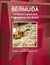 Bermuda Company Laws and Regulations Handbook Volume 1 Strategic Information and Basic Laws