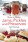 How to Make Jams Pickles and Presesrves