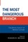 The Most Dangerous Branch