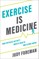 Exercise Is Medicine