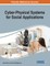 Cyber-Physical Systems for Social Applications
