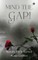 Mind the Gap!