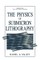 The Physics of Submicron Lithography
