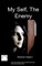My Self the Enemy