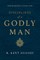 Disciplines of a Godly Man (Updated Edition)