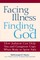 Facing Illness, Finding God