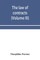 The law of contracts (Volume III)