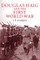 Douglas Haig and the First World War