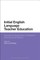 Initial English Language Teacher Education