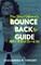 The Smart Woman's Bounce Back Guide After A Bad Breakup