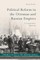 Political Reform in the Ottoman and Russian Empires