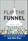 Flip the Funnel