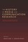 The History of Media and Communication Research; Contested Memories