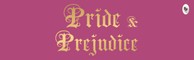 Pride & Prejudice