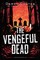 The Vengeful Dead