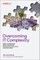 Overcoming It Complexity