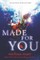 Made for You