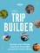 Lonely Planet Lonely Planet's Trip Builder 1