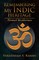 Remembering My Indic Heritage