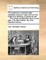 The Seaman's Complete Daily Assistant, Being an Easy and Correct Method of Keeping a Journal at Sea. ... the Whole Constructed Upon a New Plan. the Third Edition. by John Hamilton Moore, ...