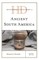 Historical Dictionary of Ancient South America