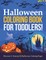 Halloween Coloring Book For Toddlers! Discover A Variety Of Halloween Coloring Pages