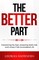 The Better Part