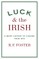 Luck and the Irish