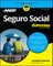 Seguro Social Para for Dummies