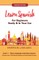 Learn Spanish For Beginners Easily & In Your Car! Vocabulary & Phrases Edition! 2 Books In 1!