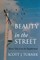 Beauty in the Street