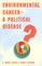Environmental Cancer-A Political Disease?
