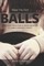 Have You Got Balls?