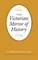 The Victorian Mirror of History