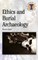 Ethics and Burial Archaeology