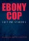 Ebony Cop